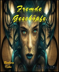 Fremde Geschöpfe - Barbara Kuhn - E-Book