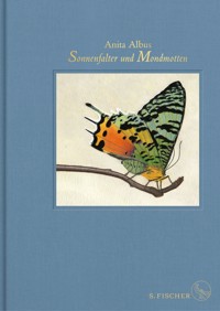 Sonnenfalter und Mondmotten - Anita Albus - E-Book