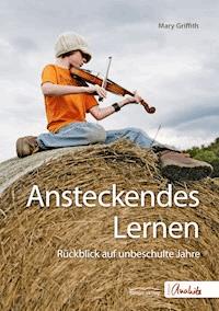 Ansteckendes Lernen - Mary Griffith - E-Book