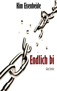 Endlich Bi - Kim Eisenheide - E-Book