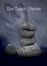 Die Toten Steine - Julian Schmucker - E-Book
