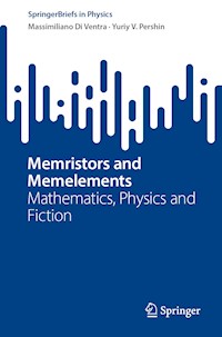 Memristors and Memelements - Massimiliano Di Ventra - E-Book