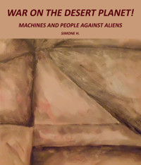 War on the desert planet! - Simone H. - E-Book