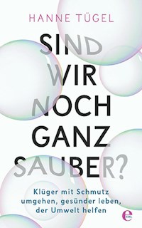 Sind wir noch ganz sauber? - Hanne Tügel - E-Book