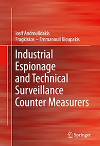 Industrial Espionage and Technical Surveillance Counter Measurers - I.I. Androulidakis - E-Book