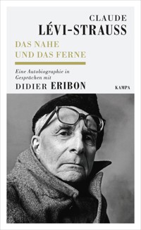 Das Nahe und das Ferne - Claude Lévi-Strauss - E-Book