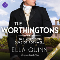 Das Herz des Duke of Rothwell - The Worthingtons, Band 3 (Ungekürzt) - Ella Quinn - Hörbuch