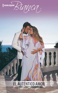 El auténtico amor - Deanna Talcott - E-Book