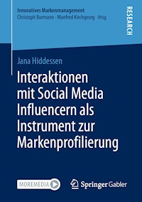 Interaktionen mit Social Media Influencern als Instrument zur Markenprofilierung - Jana Hiddessen - E-Book