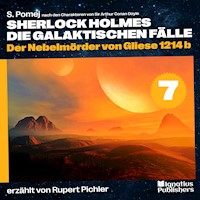 Der Nebelmörder von Gliese 1214 b (Sherlock Holmes - Die galaktischen Fälle, Folge 7) - Sir Arthur Conan Doyle - Hörbuch
