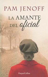 La amante del oficial - Pam Jenoff - E-Book