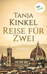 Reise für Zwei - Tanja Kinkel - E-Book