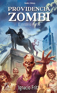 Providencia zombi - Ignacio Fritz - E-Book