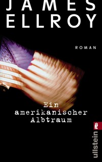 Ein amerikanischer Albtraum - James Ellroy - E-Book