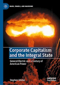 Corporate Capitalism and the Integral State - Stephen Maher - E-Book