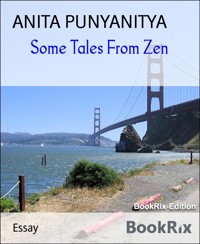 Some Tales From Zen - ANITA PUNYANITYA - E-Book