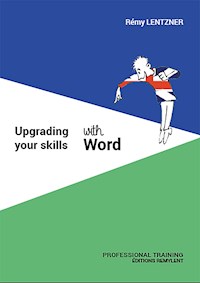 Upgrading your skills with Word - Rémy Lentzner - E-Book