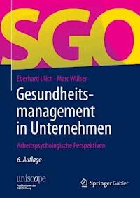 Gesundheitsmanagement in Unternehmen - Eberhard Ulich - E-Book