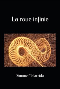 La roue infinie - Simone Malacrida - E-Book