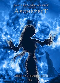 Das Erbe der Macht - Band 33: Aschezeit - Andreas Suchanek - E-Book