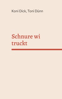 Schnure wi truckt - Koni Dick - E-Book