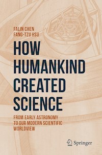 How Humankind Created Science - Falin Chen - E-Book