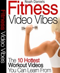 Fitness Video Vibes - Noah Daniels - E-Book
