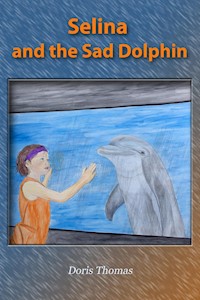 Selina and the Sad Dolphin - Doris Thomas - E-Book