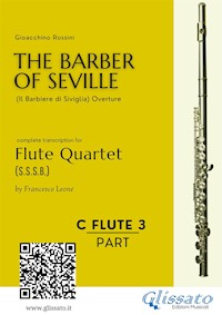 Flute 3: The Barber of Seville for Flute Quartet - Gioacchino Rossini - E-Book