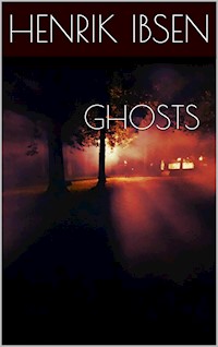Ghosts - Henrik Ibsen - E-Book