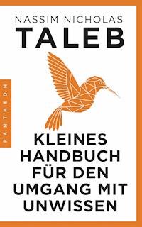 Kleines Handbuch für den Umgang mit Unwissen - Nassim Nicholas Taleb - E-Book