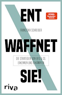 Entwaffnet sie! - Franziska Schreiber - E-Book