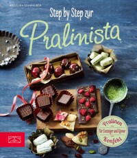 Step by Step zur Pralinista - Angelika Schwalber - E-Book