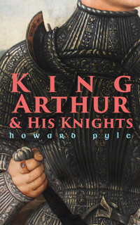 King Arthur & His Knights - Howard Pyle - E-Book