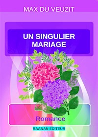 Un singulier mariage - Max du Veuzit - E-Book