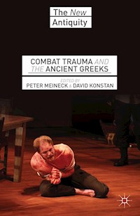 Combat Trauma and the Ancient Greeks - - E-Book