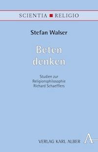 Beten denken - Stefan Walser - E-Book