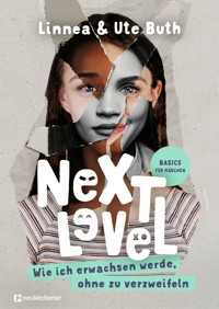 Next Level - Wie ich erwachsen werde ohne zu verzweifeln - Linnea Buth - E-Book