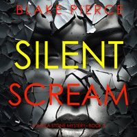 Silent Scream (A Sheila Stone Suspense Thriller—Book Five) - Blake Pierce - Hörbuch
