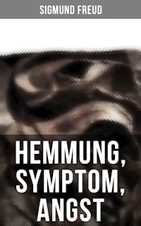 Sigmund Freud: Hemmung, Symptom, Angst - Sigmund Freud - E-Book