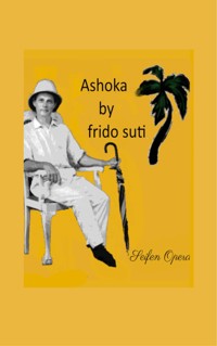 Ashoka - Frido Suti - E-Book