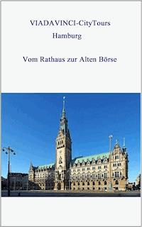 Hamburg - Vom Rathaus zur Alten Börse - Nicole Boysen - E-Book