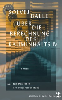 Über die Berechnung des Rauminhalts IV - Solvej Balle - E-Book