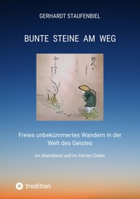 Bunte Steine am Weg - Gerhardt Staufenbiel - E-Book