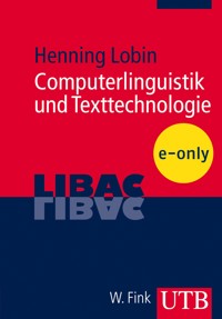 Computerlinguistik und Texttechnologie - Henning Lobin - E-Book