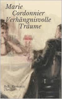 Verhängnisvolle Träume - Marie Cordonnier - E-Book