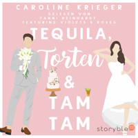 Tequila, Torten & Tamtam - Caroline Krieger - Hörbuch
