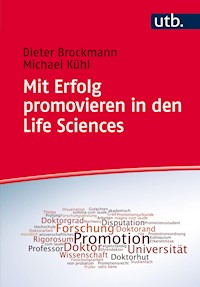 Mit Erfolg promovieren in den Life Sciences - Dieter Brockmann - E-Book