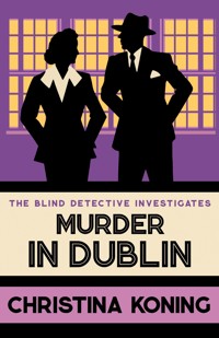 Murder in Dublin - Christina Koning - E-Book