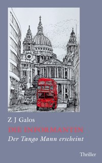 Die Informantin - Z.J. Galos - E-Book